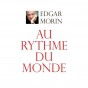 Au rythme du monde, d’Edgar Morin vu en mode planning strat’