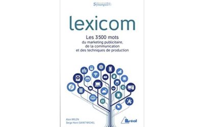 Le Lexicom, lexique de 3500 mots du marketing publicitaire, de la communication et des techniques de production. SH Saint-Michel et A Milon